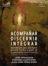 Acompañar, Discernir, Integrar Acompañar, Discernir, Integrar
