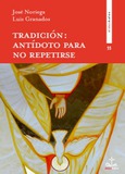 Tradición: Antídoto para no repetirse