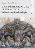 Portada de: Una débil criatura lleva a Dios