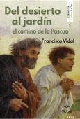 Portada de: Del desierto al jardín, camino de la Pascua