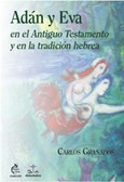 Portada de: Adán y Eva en el Antiguo Testamento y en la tradición hebrea