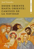 Portada de: Desde oriente hasta oriente: caminos de la Navidad