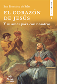 Portada de: El Corazón de Jesús y su amor para con nosotros