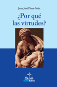 Portada de: ¿Por qué las virtudes?