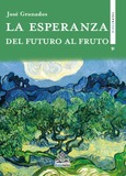 Portada de: La esperanza del futuro al fruto