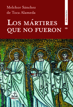 Los mártires que no fueron
