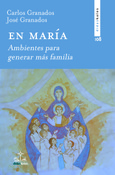 En María. Ambientes para generar más familia 