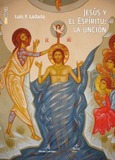 Portada de: Jesús y el Espíritu: La unción