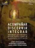 Acompañar, Discernir, Integrar