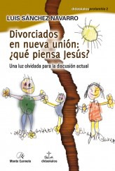 Divorciados en nueva unión: ¿qué piensa Jesús?