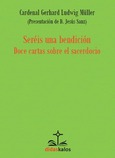 Portada de: Seréis una bendición Doce cartas sobre el sacerdocio