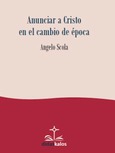 Portada de: Anunciar a Cristo en el cambio de época
