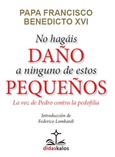 Portada de: No hagáis daño a ninguno de estos pequeños. La Voz de Pedro contra la pedofilia.