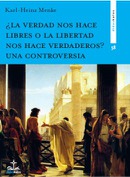 Recesión de Fernando Chica en SCRIPTA THEOLOGICA / VOL. 53 / 2021 ¿La verdad nos hace libres o la libertad nos hace verdaderos? Una controversia