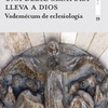Revista Proyección, teología y mundo actual. Richi Alberti, Gabriel, Una débil criatura lleva a Dios. Vademécum de eclesiología.