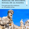 Revista Proyección, teología y mundo actual. Schlag, Martin (ed.), Manual de Doctrina Social de la Iglesia. Una guía para los cristianos en el mundo de hoy.