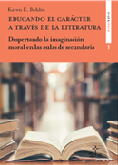 Educando el carácter a través de la literatura. Despertando la imaginación moral en las aulas de secundaria en ESTUDIOS SOBRE EDUCACIÓN