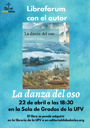 Libroforum con el autor de "La danza del oso" en la UFV el 22 de abril a las 18:30h