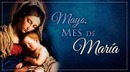 Preparando el mes de Mayo, mes de María  “Ofrecemos rosas desde la oración”